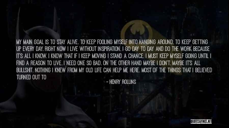 Can't Live Without Quotes By Henry Rollins