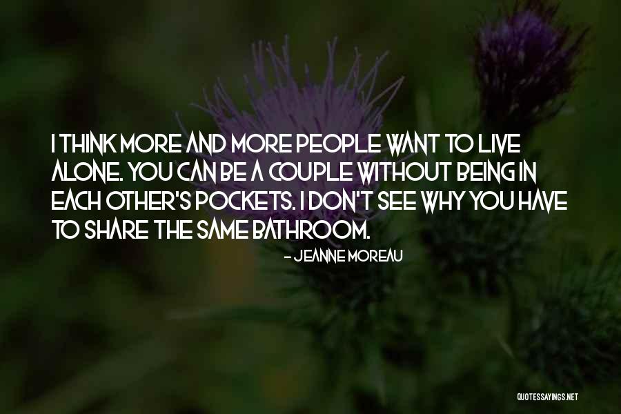 Can't Live Without Quotes By Jeanne Moreau