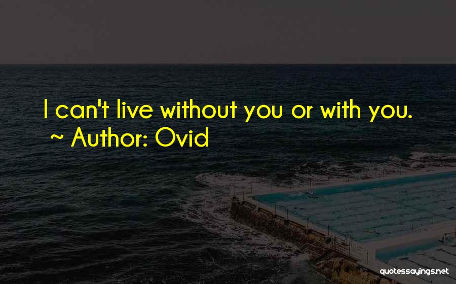 Can't Live Without Quotes By Ovid