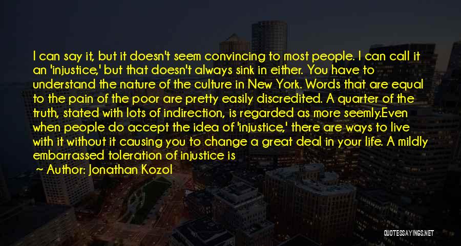 Can't Live Without Talking To You Quotes By Jonathan Kozol