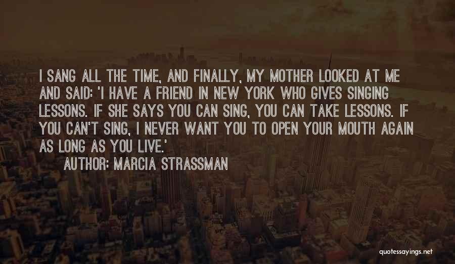 Can't Live Without You Friend Quotes By Marcia Strassman