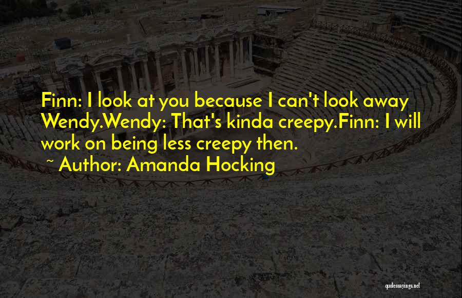 Can't Look Away Quotes By Amanda Hocking