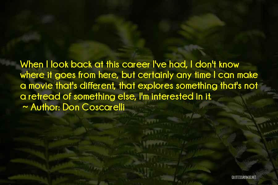 Can't Look Back Quotes By Don Coscarelli