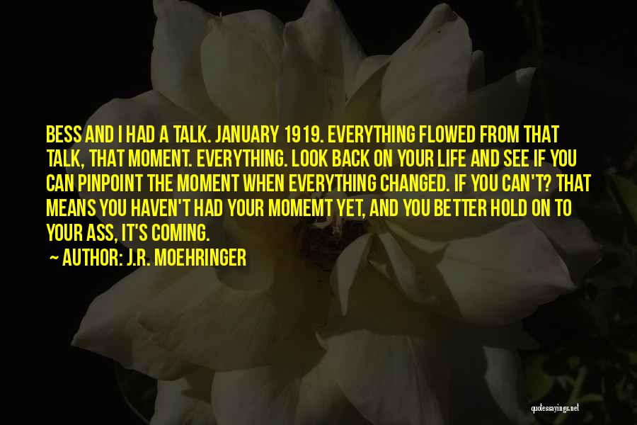 Can't Look Back Quotes By J.R. Moehringer