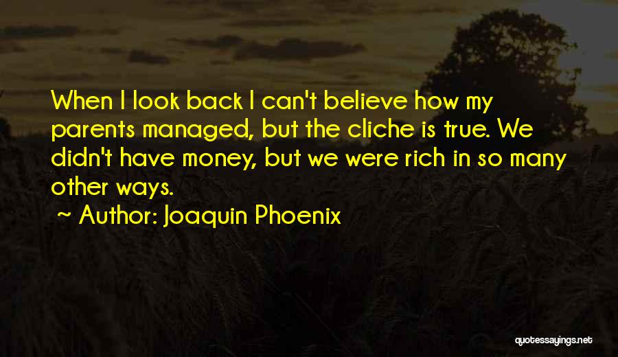 Can't Look Back Quotes By Joaquin Phoenix