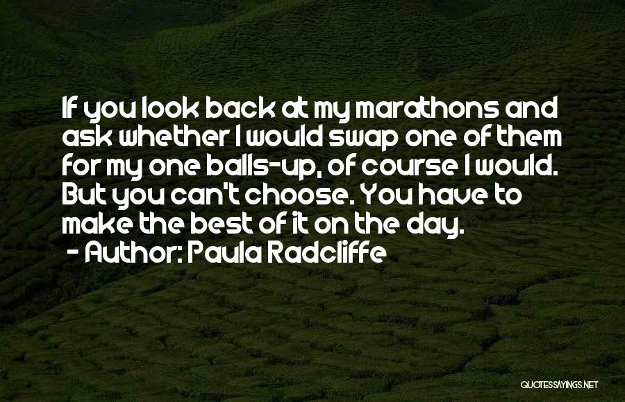 Can't Look Back Quotes By Paula Radcliffe