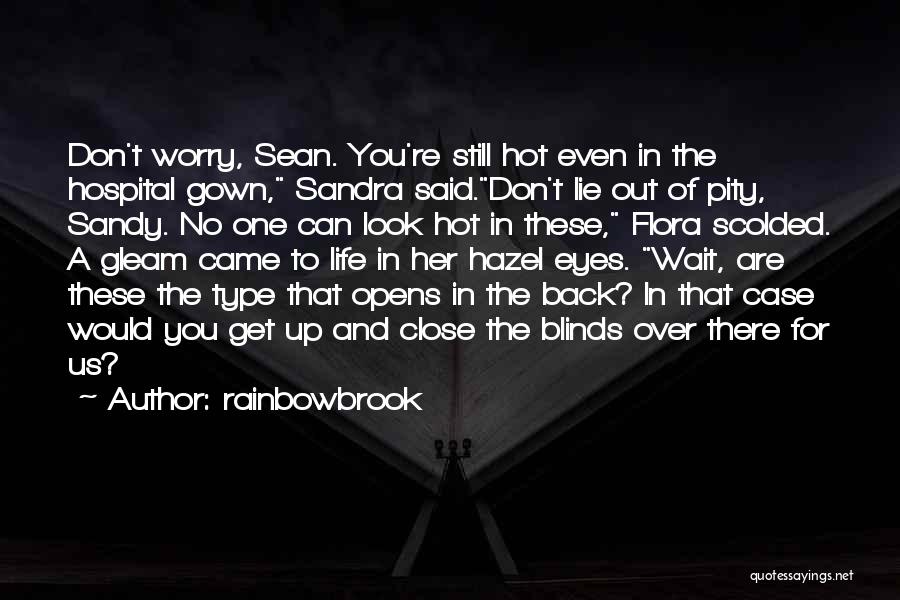 Can't Look Back Quotes By Rainbowbrook