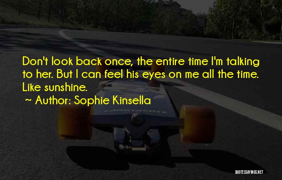Can't Look Back Quotes By Sophie Kinsella