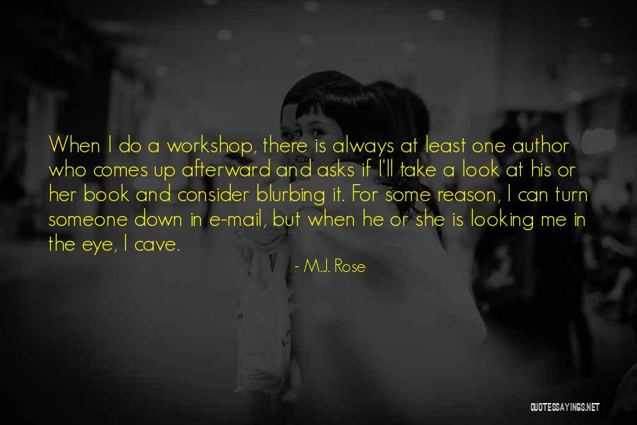 Can't Look Me In The Eye Quotes By M.J. Rose Can't Look Me In The Eye Quotes By M.J. Rose