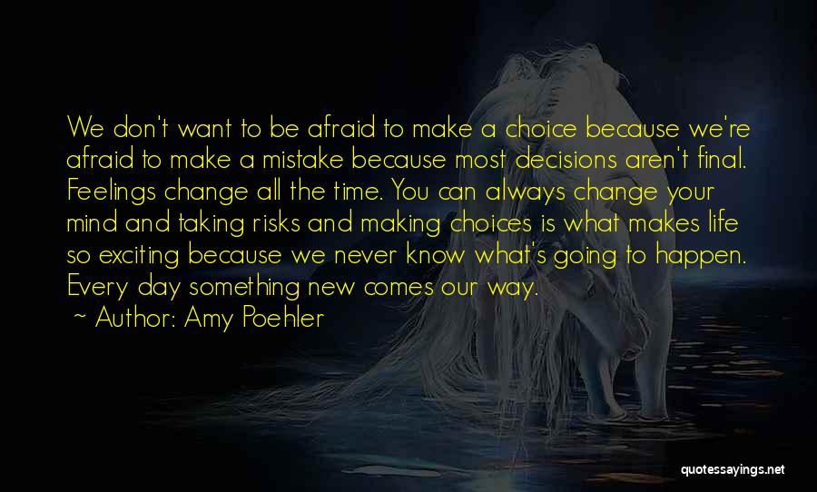 Can't Make A Decision Quotes By Amy Poehler