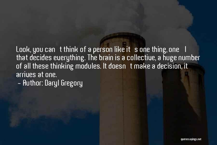 Can't Make A Decision Quotes By Daryl Gregory