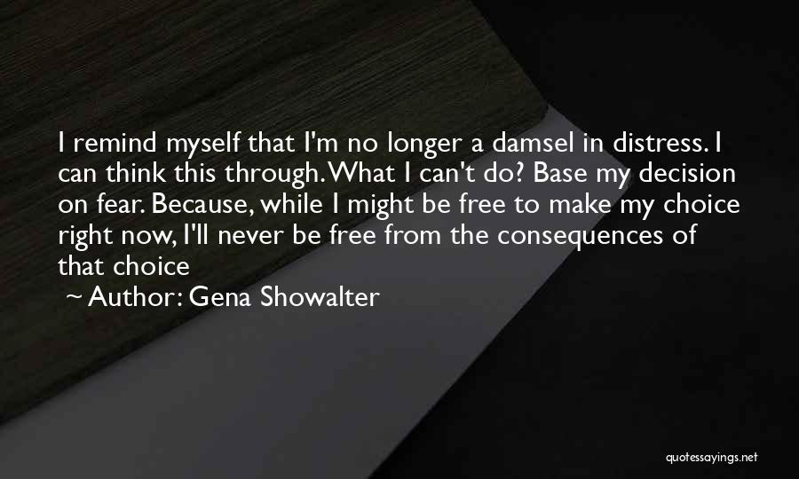 Can't Make A Decision Quotes By Gena Showalter