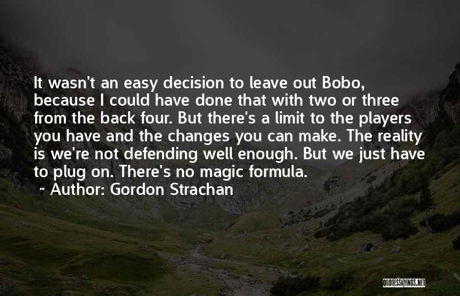 Can't Make A Decision Quotes By Gordon Strachan