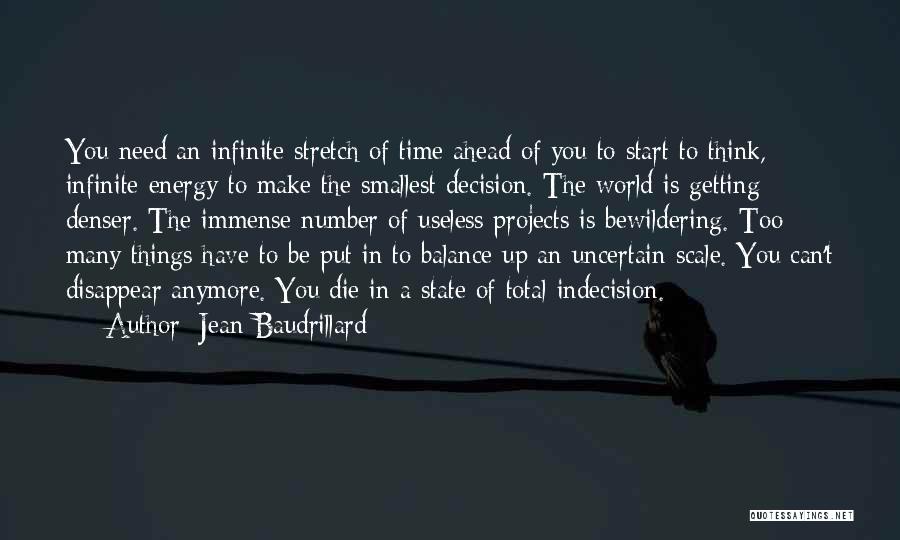 Can't Make A Decision Quotes By Jean Baudrillard