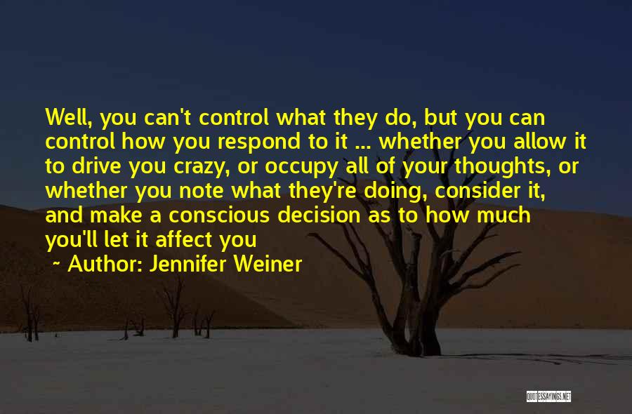 Can't Make A Decision Quotes By Jennifer Weiner