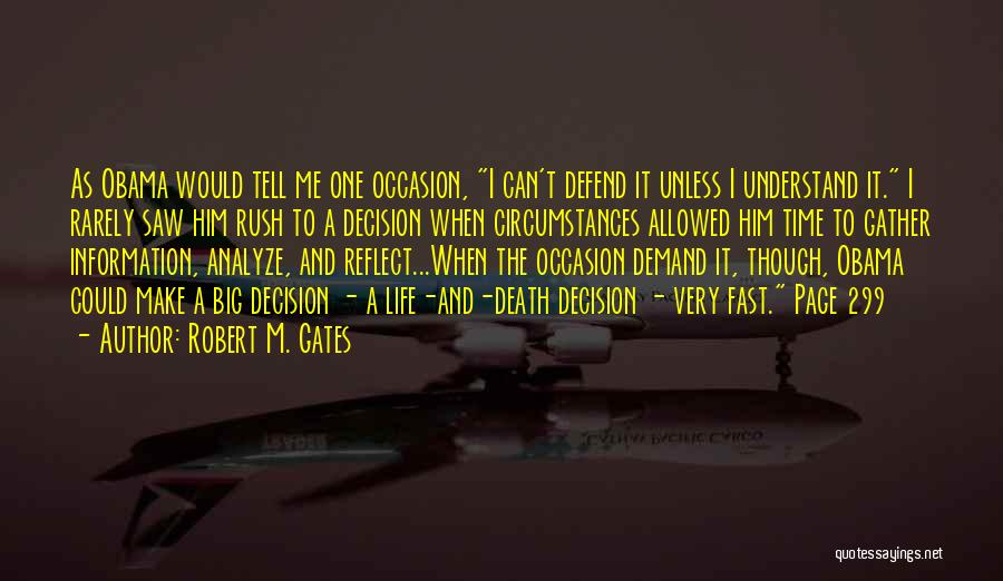 Can't Make A Decision Quotes By Robert M. Gates