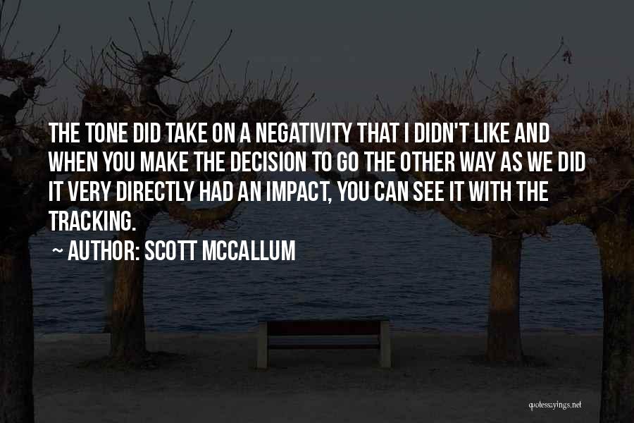 Can't Make A Decision Quotes By Scott McCallum