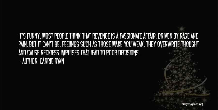 Can't Make Decisions Quotes By Carrie Ryan