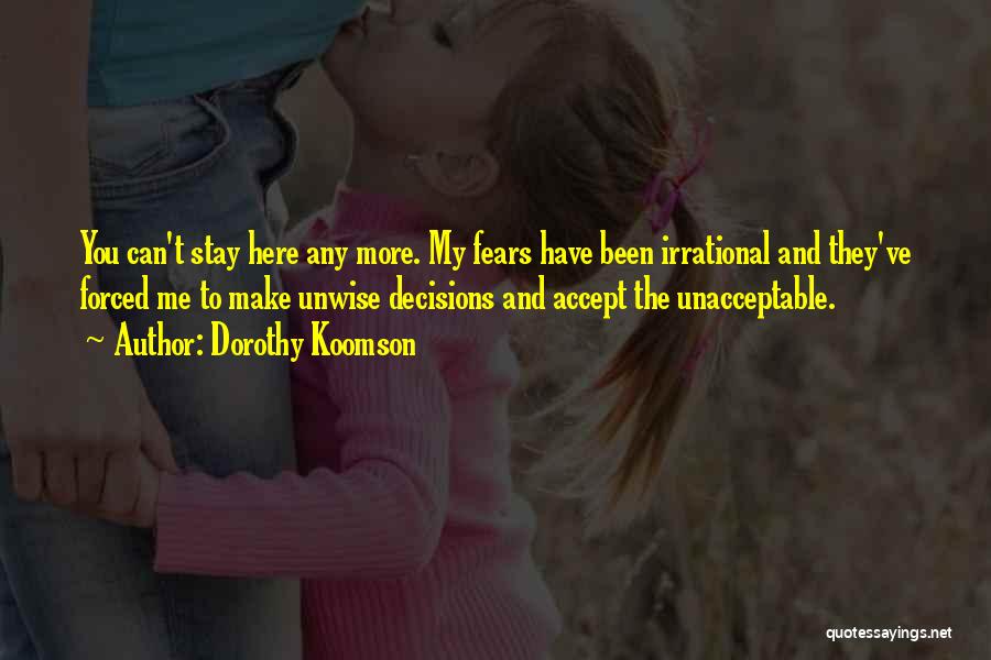 Can't Make Decisions Quotes By Dorothy Koomson