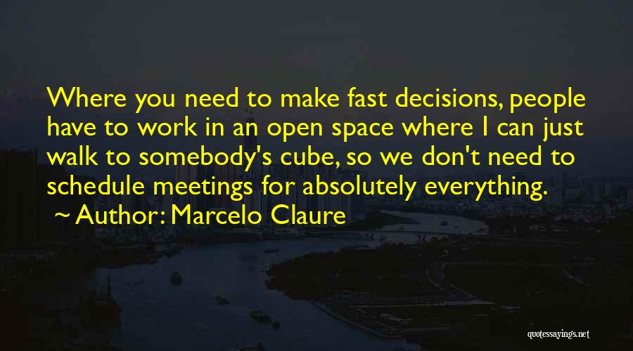 Can't Make Decisions Quotes By Marcelo Claure