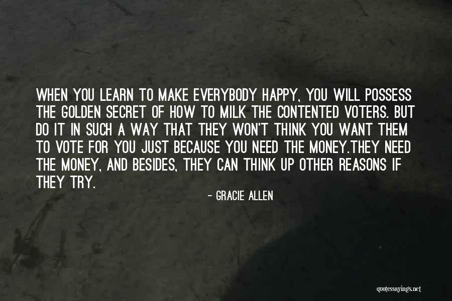Can't Make Everybody Happy Quotes By Gracie Allen Can't Make Everybody Happy Quotes By Gracie Allen