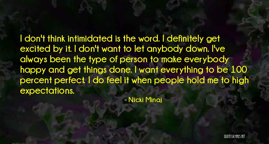 Can't Make Everybody Happy Quotes By Nicki Minaj