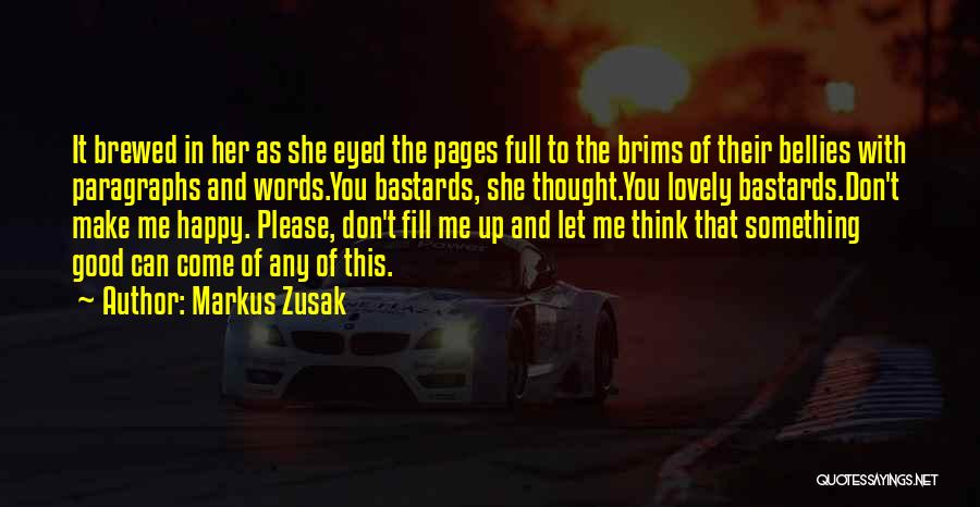 Can't Make Her Happy Quotes By Markus Zusak