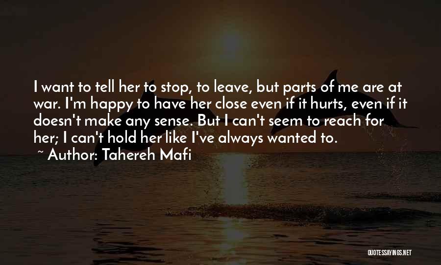 Can't Make Her Happy Quotes By Tahereh Mafi