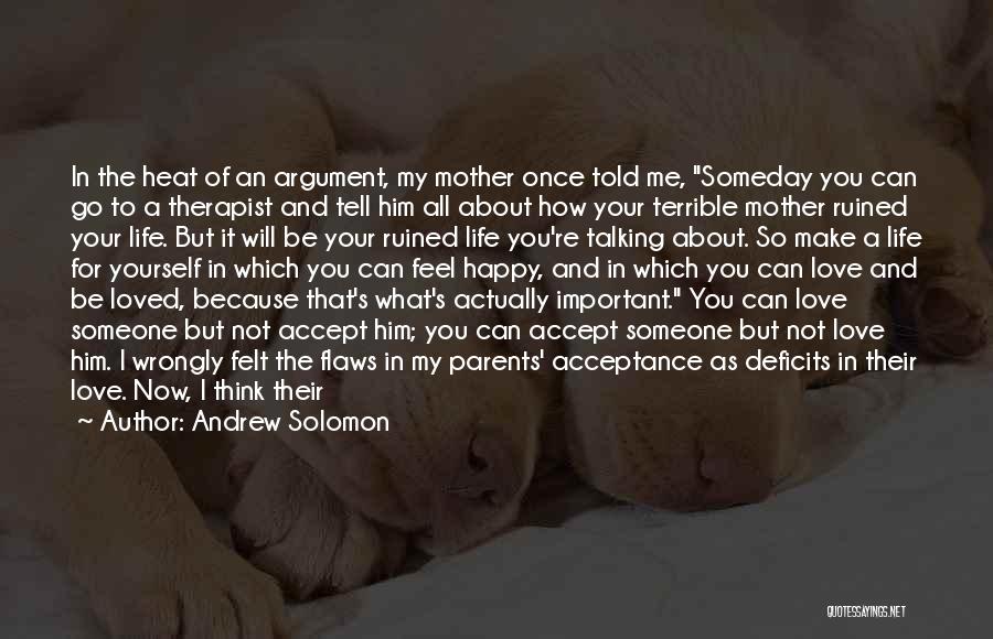 Can't Make Him Happy Quotes By Andrew Solomon