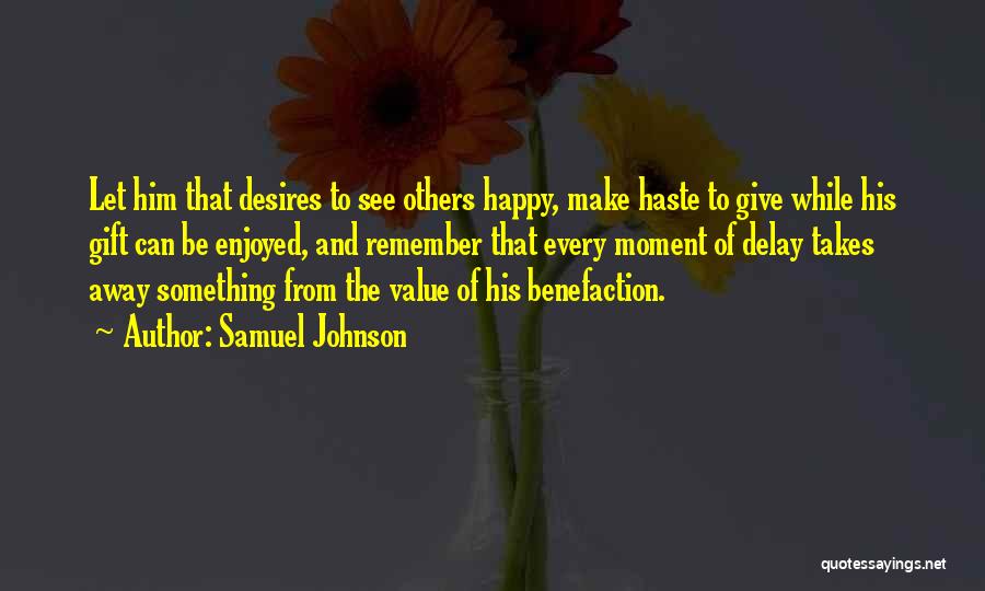 Can't Make Him Happy Quotes By Samuel Johnson