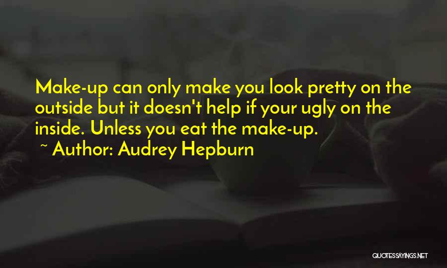 Can't Make It Quotes By Audrey Hepburn