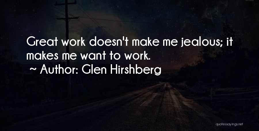 Can't Make Me Jealous Quotes By Glen Hirshberg