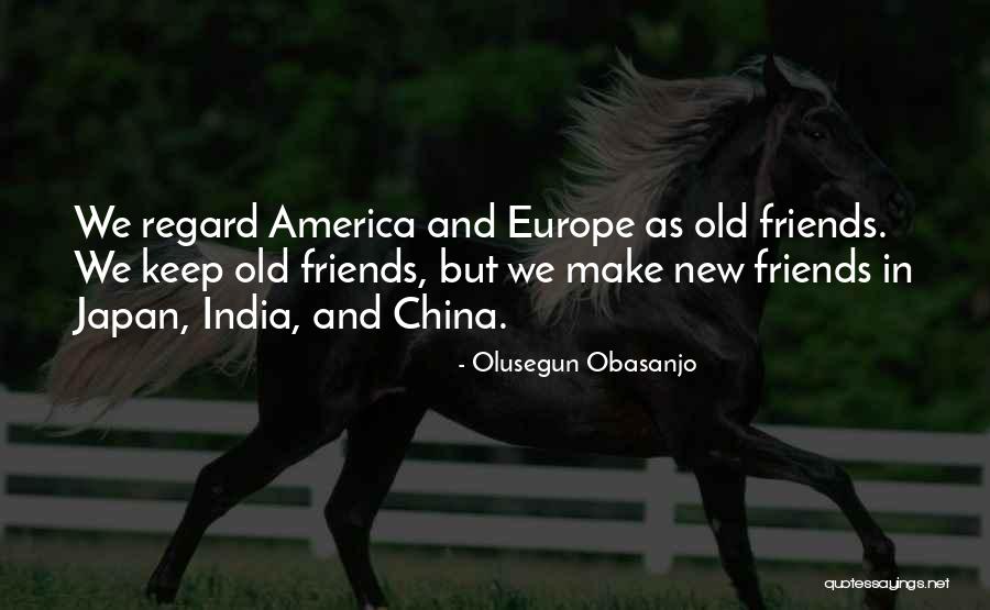 Cant Make Old Friends Quotes By Olusegun Obasanjo Cant Make Old Friends Quotes By Olusegun Obasanjo