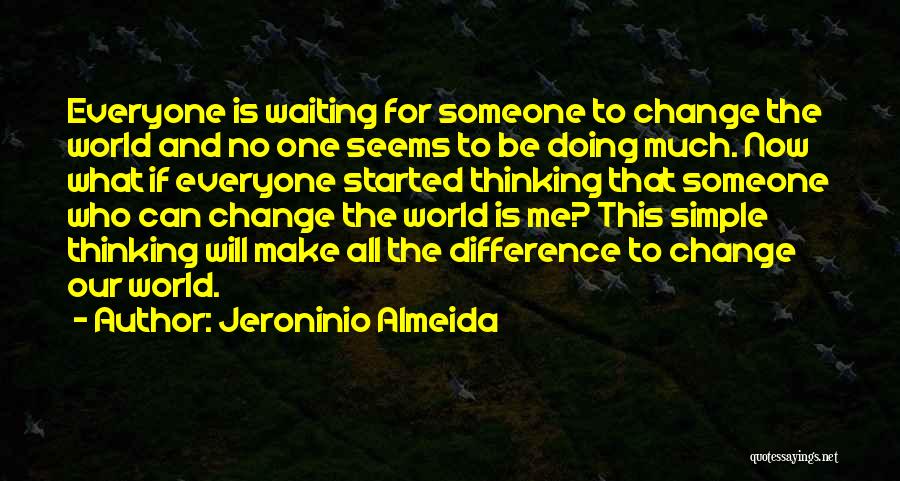 Can't Make Someone Change Quotes By Jeroninio Almeida