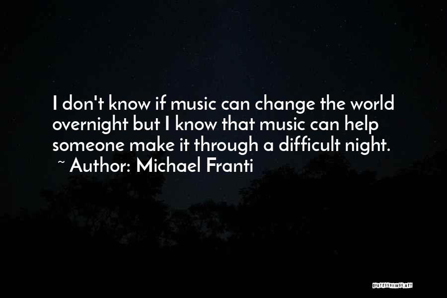 Can't Make Someone Change Quotes By Michael Franti