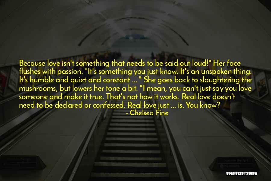 Can't Make Someone Love You Quotes By Chelsea Fine Can't Make Someone Love You Quotes By Chelsea Fine