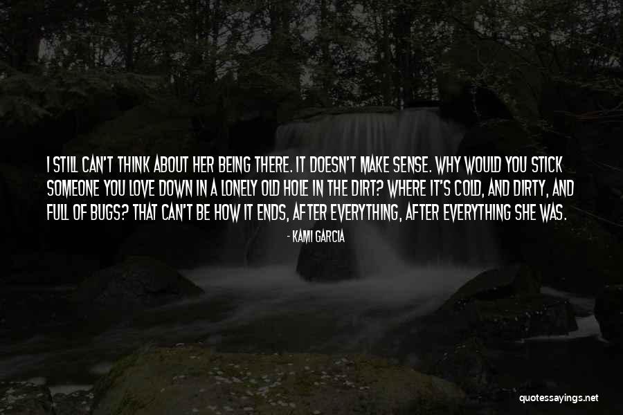 Can't Make Someone Love You Quotes By Kami Garcia Can't Make Someone Love You Quotes By Kami Garcia