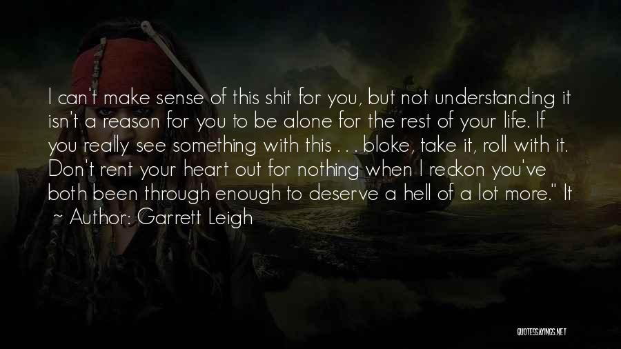 Can't Make Something Out Of Nothing Quotes By Garrett Leigh