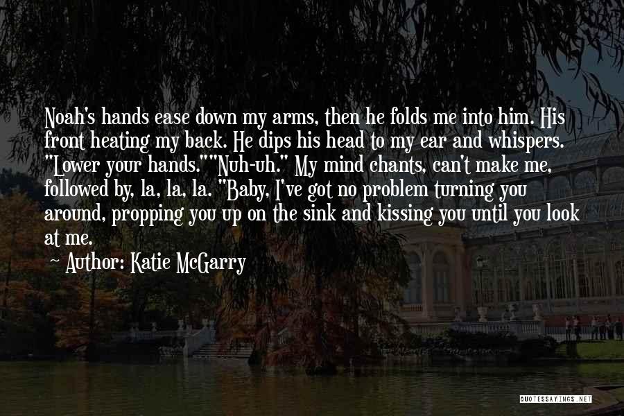 Can't Make Up Mind Quotes By Katie McGarry