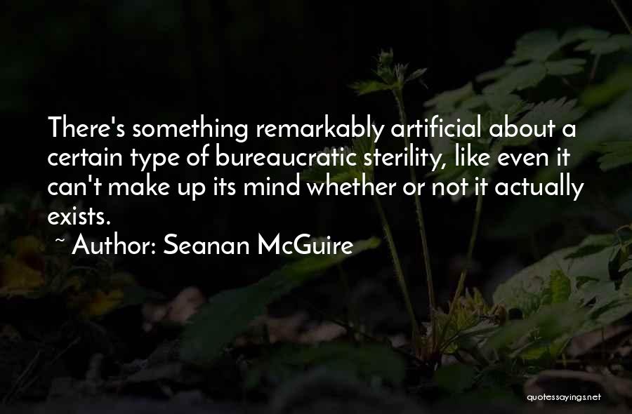 Can't Make Up Mind Quotes By Seanan McGuire