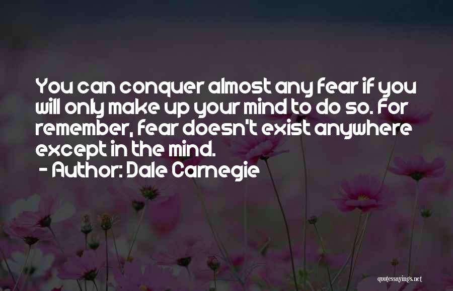 Can't Make Up Your Mind Quotes By Dale Carnegie