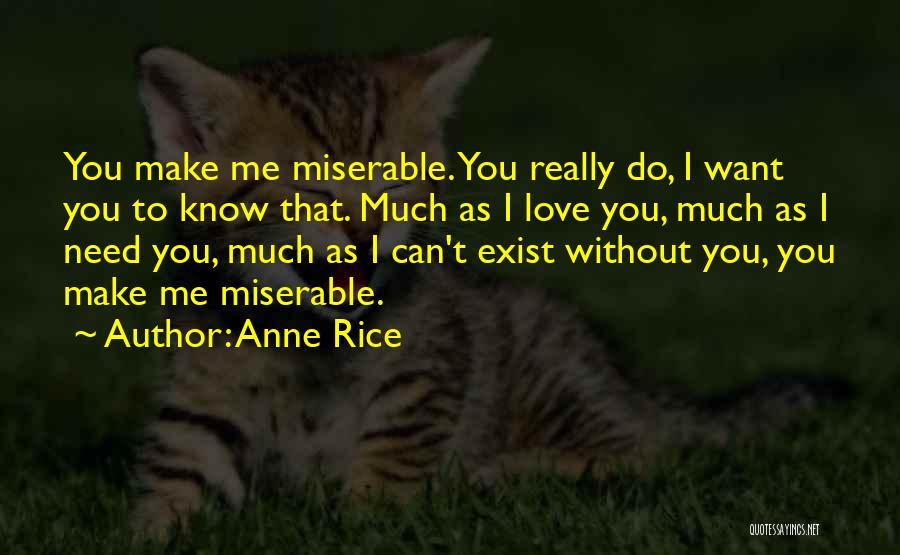 Can't Make You Love Me Quotes By Anne Rice