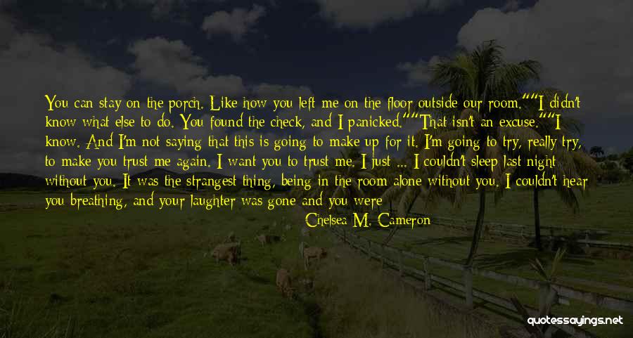 Can't Make You Stay Quotes By Chelsea M. Cameron