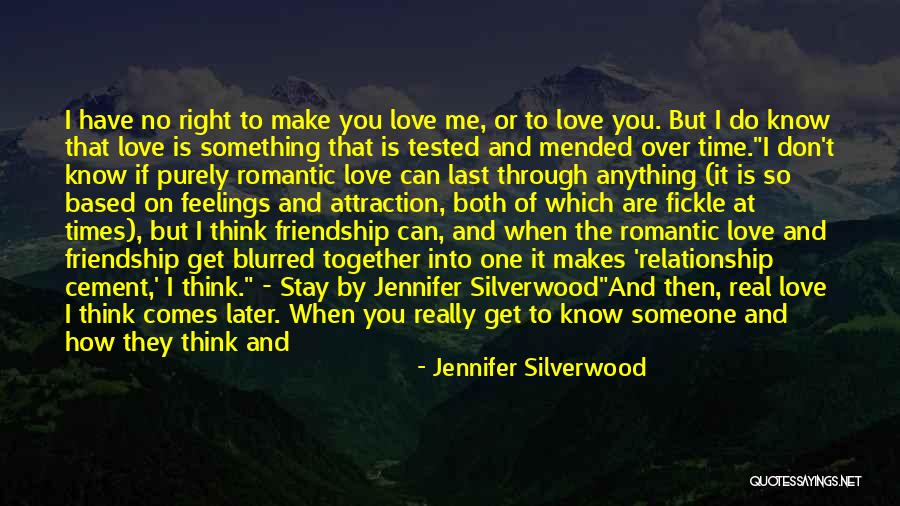 Can't Make You Stay Quotes By Jennifer Silverwood