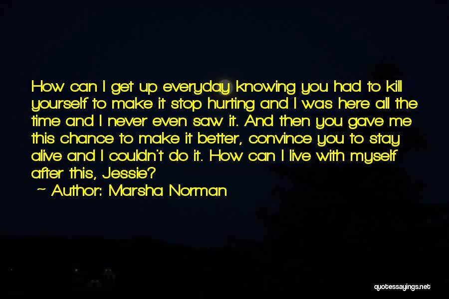 Can't Make You Stay Quotes By Marsha Norman