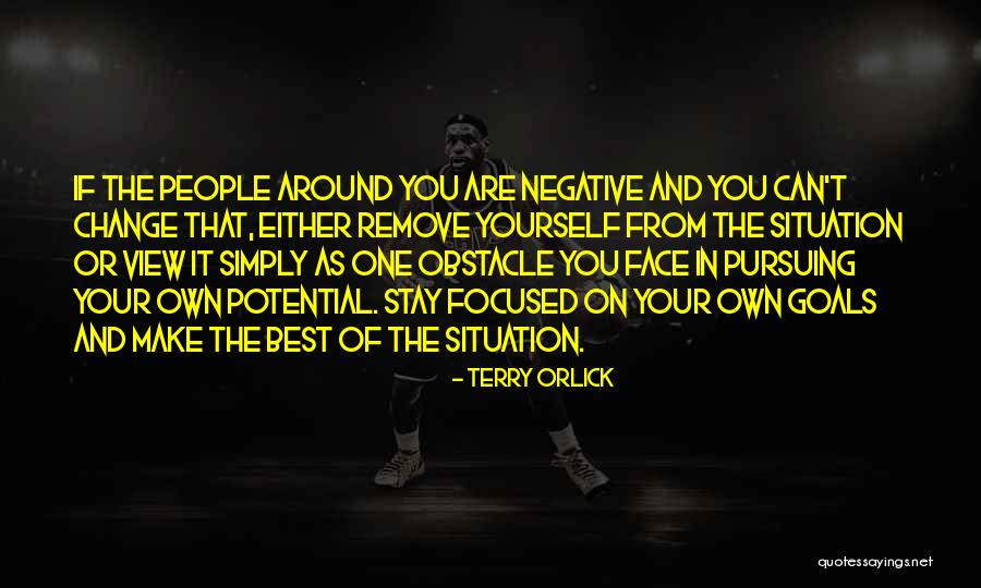 Can't Make You Stay Quotes By Terry Orlick Can't Make You Stay Quotes By Terry Orlick