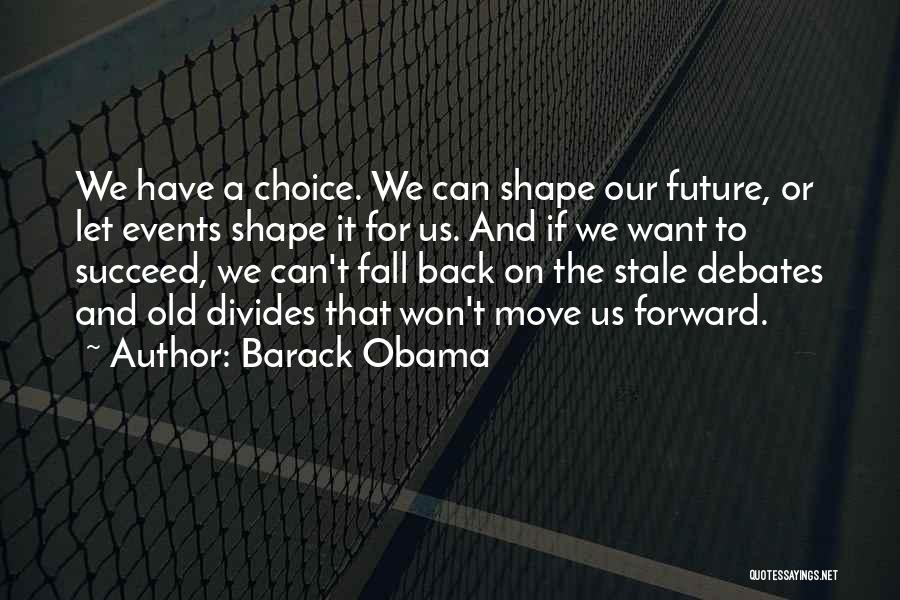 Can't Move Forward Quotes By Barack Obama