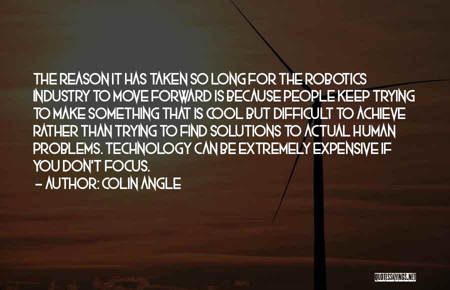 Can't Move Forward Quotes By Colin Angle