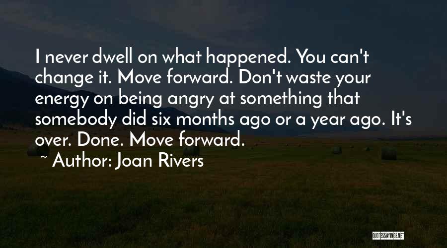 Can't Move Forward Quotes By Joan Rivers