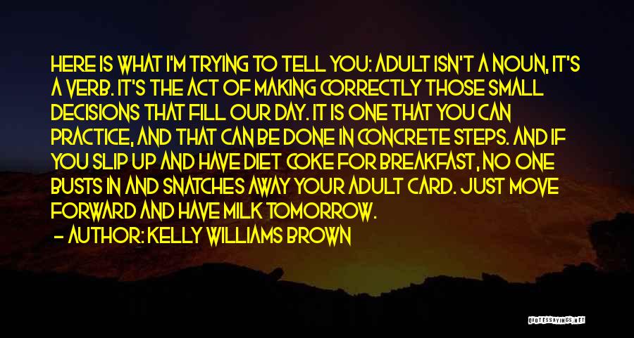 Can't Move Forward Quotes By Kelly Williams Brown